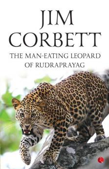 The Man-Eating Leopard Of Rudraprayag