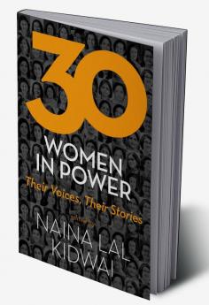 30 WOMEN IN POWER THEIR VOICE THEIR STORIES (PB)