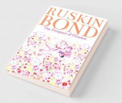 The Prospect Of Flowers