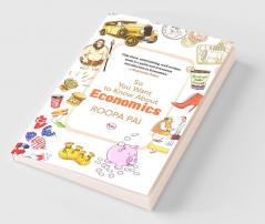 So You Want To Know About Economics