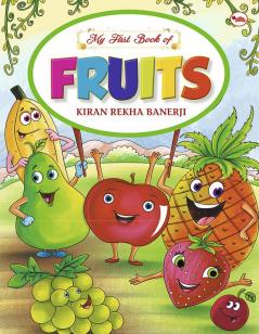 MY FIRST BOOK OF FRUITS