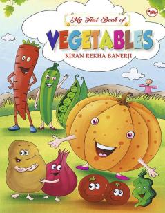 MY FIRST BOOK OF VEGETABLES