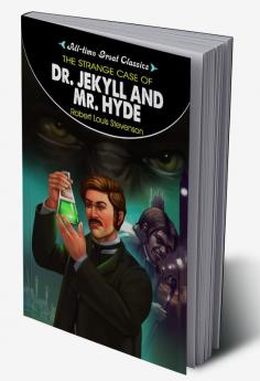 The Strange Case of Dr. Jekyll and Mr. Hyde