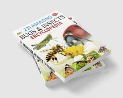 221 Amazing Bugs & Insects Encyclopedia