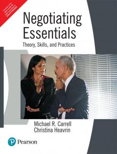 Negotiating Essentials: Theory, Skills, And Practices, 1E