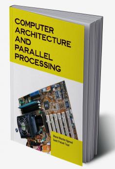 Computer Architecture and Parallel Processing