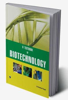 A Textbook of Biotechnology