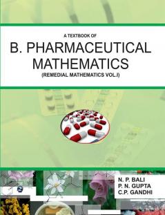 A Textbook of Pharmaceutical Mathematics (Remedial Mathematics Vol.I)