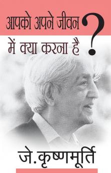 Aapko Apne Jeevan Mein Kya Karna Hai