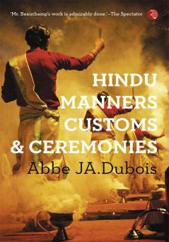 HINDU MANNERS CUSTOMS AND CEREMONIES