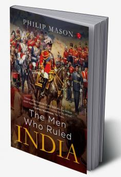 THE MEN WHO RULED INDIA