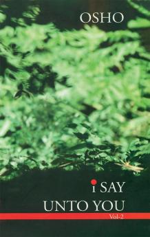 I Say Unto You - Vol. II