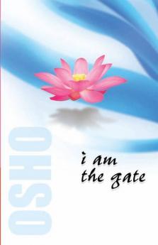 I Am The Gate