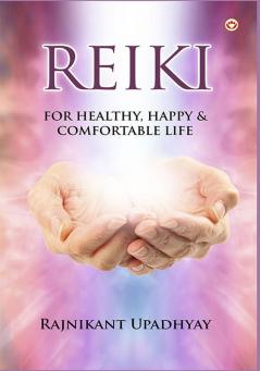 Reiki (Healthy Happy Comfortable Life)