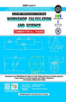 Workshop Cal. & Sc. (Common For All Tr.) (Nsqf - 5 Modular)