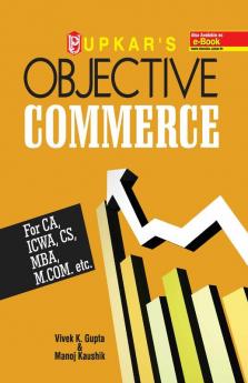 Objective Commerce (For CA ICWA CS MBA M.Com. etc.)