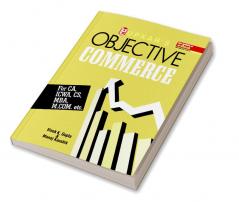 Objective Commerce (For CA ICWA CS MBA M.Com. etc.)