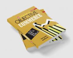 Objective Commerce (For CA ICWA CS MBA M.Com. etc.)