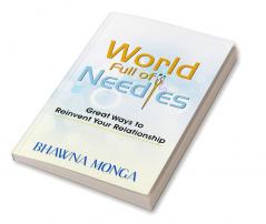 World Full of Needles : Great Ways to Reinvent Your Relationship