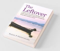 The Leftover : A Relook On The Leftover Buddhist In The Indian Subcontinent Through Arattupuzha Velayudha Panicker Avp