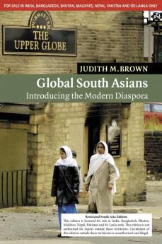 GLOBAL SOUTH ASIANS (SOUTH ASIA EDITION)