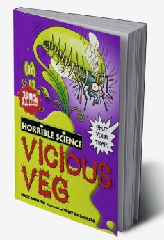 HORRIBLE SCIENCE: VICIOUS VEG