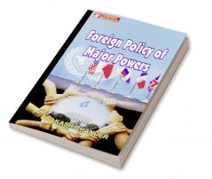 Foreign Policy of Major Powers for ICS and IAS Main Exam