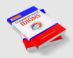 A Comprehensive Book of Idioms