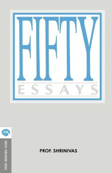 FIFTY ESSAYS