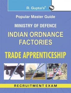 Ministry of Defence: Indian Ordnance Factories Trade Apprenticeship Exam Guide