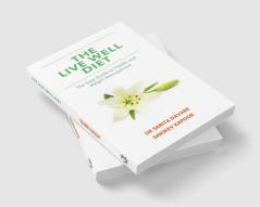 The Live Well Diet : The Easy Guide to Health and Weight Management