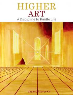 Higher Art: A Discipline to Kindle Life