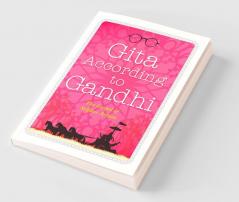 Gita According to Gandhi