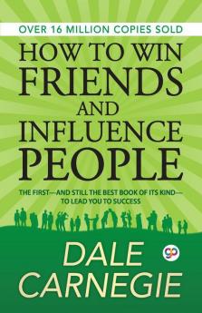 How to Win Friends and Influence People