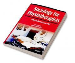 SOCIOLOGY FOR PHYSIOTHERAPISTS