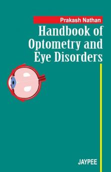 Handbook of Optometry and Eye Disorders
