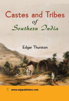 Castes and Tribes of Southern India Volume I (A and B)