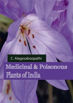 Medicinal and Poisonous Plants of India