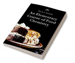 AN ELEMENTARY COURSE OF FOOD CHEMISTRY