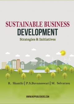 SUSTAINABLE BUSINESS DEVELOPMENT STRATEGIES & INITIATIVES (Vol 1)