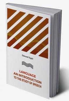 Language An Introduction to the Study of Speech