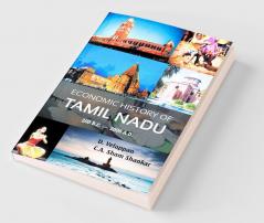 Economic History Of Tamil Nadu 200 B.C. - 2000 A.D.