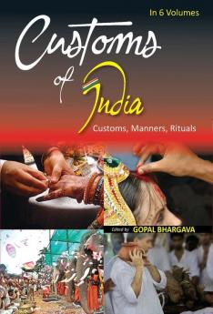 Customs of India: (Southern: Andhra Pradesh Karnataka Kerala Tamil Nadu Lakshdweep Andaman & Nicobar And Pondicherry) Vol. 1st