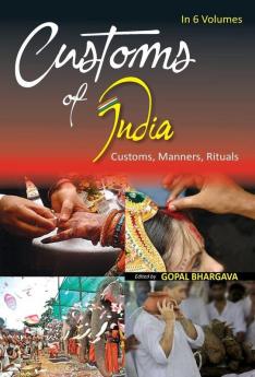 Customs of India: (Eastern: Bihar Jharkhand Orissa West Bengal) Vol. 5th