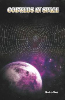 COBWEBS IN SPACE