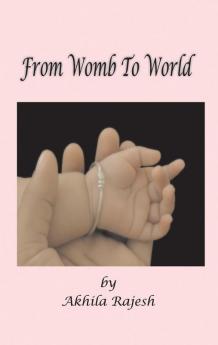 From Womb To World