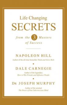 Life Changing Secrets From The Three Masters Of Success