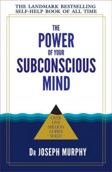 The Power of Your Subconscious Mind