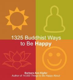 1325 BUDDHIST WAYS TO BE HAPPY (ENGLISH)