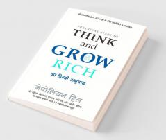 Practical Steps To Think And Grow Rich